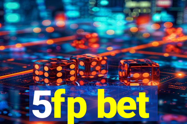 5fp bet